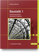 Raimond Dallmann - Baustatik - 1: Berechnung statisch bestimmter Tragwerke