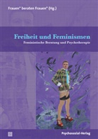 Marion Breiter, Brigitte Buchhammer, Su Dietl, Fraue beraten Frauen, Frauen beraten Frauen, Frauen beraten Frauen - Freiheit und Feminismen