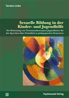 Torsten Linke, Ulrike Busch, Haral Stumpe, Harald Stumpe, Heinz-Jürge Voss, Heinz-Jürgen Voß... - Sexuelle Bildung in der Kinder- und Jugendhilfe