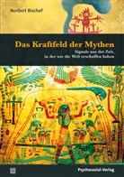 Norbert Bischof - Das Kraftfeld der Mythen