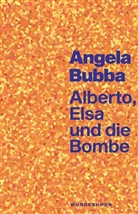 Angela Bubba, Chiara Caradonna - Alberto, Elsa und die Bombe