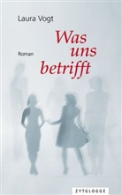 Laura Vogt - Was uns betrifft