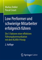 Pascal Croset, Marku Dobler, Markus Dobler - Low Performer und schwierige Mitarbeiter erfolgreich führen