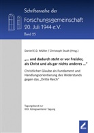 Forschungsgemei 20 Juli 1944 e V, Forschungsgemeinschaft 20. Juli 1944 e.V., Daniel E. D. Müller, Christop Studt, Christoph Studt - "... und dadurch steht er vor Freisler, als Christ und als gar nichts anderes ..."