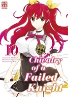 Riku Misora, Megumu Soramichi - Chivalry of a Failed Knight. Bd.10