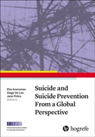 Ella Arensman, Dieg De Leo, Diego De Leo, Jane Pirkis - Suicide and Suicide Prevention From a Global Perspective
