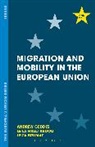 Leiza Brumat, Andre Geddes, Andrew Geddes, Leil Hadj-Abdou, Leila Hadj-Abdou - Migration and Mobility in the European Union