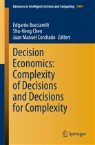 Edgardo Bucciarelli, Shu-Hen Chen, Shu-Heng Chen, Juan Manuel Corchado, Juan Manuel Corchado - Decision Economics: Complexity of Decisions and Decisions for Complexity