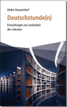 Hausendorf Heiko - Deutschstunden(n)