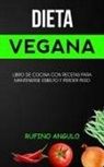 Rufino Angulo, Rufino Angulo - Dieta vegana