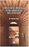 Sinem Tuna - Toplumsal Bellek ve Türk Arkeoloji Belgeselleri