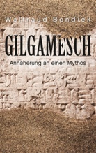 Waltraud Bondiek - Gilgamesch