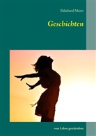 Ekkehard Meyer - Geschichten