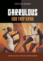 Metuge Ekane - Garrulous Ego Gang