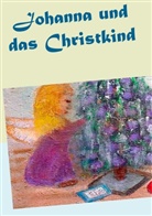 Gisela Paprotny - Johanna und das Christkind