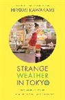 Hiromi Kawakami, Kawakami Hiromi - Strange Weather in Tokyo