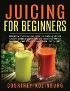 Courtney Kolinburg - Juicing for Beginners