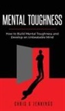 Chris S Jennings - Mental Toughness
