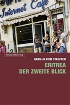 Hans-Ulrich Stauffer - Eritrea - der zweite Blick