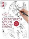 frechverlag - Die Kunst des Zeichnens - Mythen, Drachen, Fantasy Übungsbuch