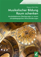 Magnus Gaul, Magnu Gaul, Magnus Gaul - Musikalischer Bildung Raum schenken