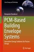 Benjamin Durakovi¿, Benjamin Durakovic - PCM-Based Building Envelope Systems