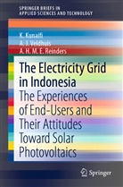 Kunaifi, K Kunaifi, K. Kunaifi, A H M E Reinders, A. H. M. E Reinders, A.H.M.E Reinders... - The Electricity Grid in Indonesia