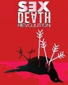 Magdalene Visaggio, Magdalene Visaggio, Rebecca Farrow, Kiki Jenkins, Katarzyna Witerscheim, Hannah Means-Shannon - Sex Death Revolution