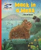 Hamish Baxter, Harriet Brown, Tbc, Camila Carrossine - Reading Planet - Mack in a Mess - Red A: Galaxy