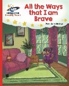 Zoe Armstrong, Michelle Simpson - Reading Planet - All the Ways that I Am Brave - Red B: Galaxy