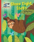 Zoe Armstrong, Angelika Scudamore - Reading Planet - Sleep tight, Sloth - Red B: Galaxy