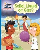 Isabel Thomas, Sofia Cardoso - Reading Planet - Solid, Liquid or Gas? - Blue: Galaxy