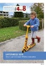 Autorinnenteam - Dossier «4 bis 8»: UNTERWEGS SEIN