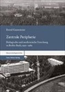 Bernd Gausemeier - Zentrale Peripherie
