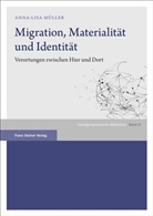 Anna-Lisa Müller - Migration, Materialität und Identität