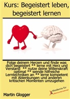 Martin Glogger - Begeistert leben, begeistert lernen