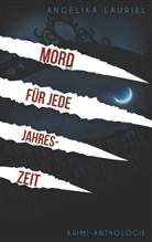 Angelika Lauriel - Mord für jede Jahreszeit