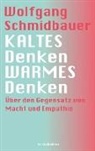 Wolfgang Schmidbauer - KALTES Denken, WARMES Denken