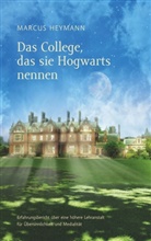 Marcus Heymann - Das College, das sie Hogwarts nennen
