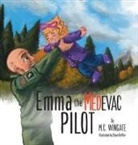 M. C. Wingate, Ethan Roffler - Emma the MEDEVAC Pilot