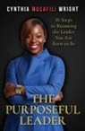 Cynthia Musafili Wright - THE PURPOSEFUL LEADER