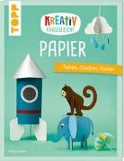 Miriam Klobes - Kreativ kinderleicht Papier