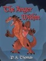 P. K. Thomas - The Anger Within