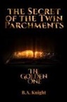 B. A. Knight - The Secret of the Twin Parchments