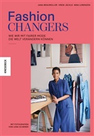Jan Braumüller, Jana Braumüller, Vren Jäckle, Vreni Jäckle, Nina Lorenzen, Lena Scherer - Fashion Changers - Wie wir mit fairer Mode die Welt verändern können