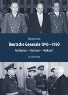 Thorsten Loch - Deutsche Generale 1945-1990