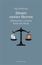 Inga Markovits - Diener zweier Herren