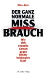 Nina Apin - Der ganz normale Missbrauch
