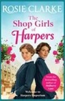 Rosie Clarke - The Shop Girls of Harpers