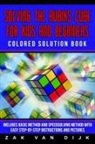 Zak van Dijk - Solving the Rubik's Cube for Kids and Beginners Colored Solution Book
